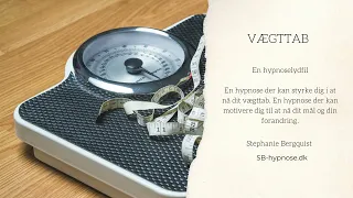 Vægttab - Spis mindre med selvhypnose