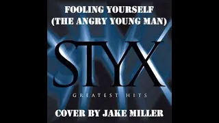 Fooling Yourself (The Angry Young Man) Styx Cover by Jake Miller
