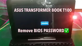 Asus Transformer Book T100 - How To Remove / Reset Bios Password