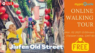 Online Walking Tour- Jiufen Old Street 九份老街- Taiwan