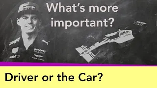 F1 - What's more important: The Driver or the car?