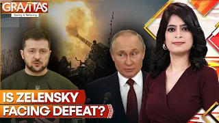 Gravitas | Ukraine war: Is Zelensky facing defeat in face of Russian ground assault?