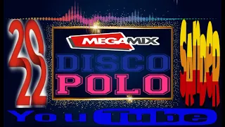 MEGA MIX DISCO POLO (( Mixed by $@nD3R )) 2022