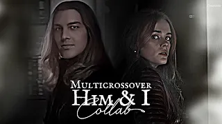 Multicrossover | Him & I [COLLAB]