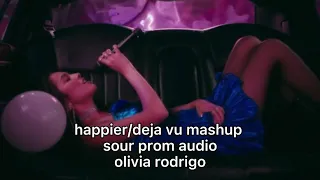 happier/deja vu mashup audio (sour prom)