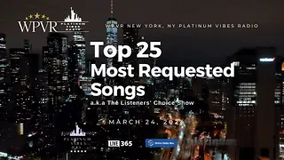 WPVR NYC PLATINUM VIBES RADIO - TOP 25 MOST REQUESTED SONGS - MARCH 24, 2024
