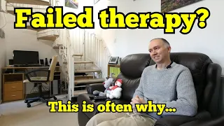 Failed therapy -  did your therapist make this mistake?