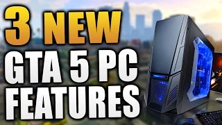 GTA 5 PC - THREE Brand NEW Features! - Custom Radio Stations, Director Mode & MORE! (GTA V)
