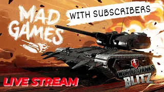 Mad Games with Subs + Surprise for viewers | Choose my Tank | WOTBLITZ ⚡WOTB ⚡ World of tanks blitz