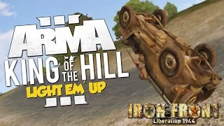 ArmA 3 Iron Front 1944 King of the Hill - LIGHT EM' UP!