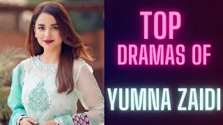 Top best dramas of best actress Yumna zaidi in past years