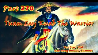 Tuam Leej Kuab The Hmong Shaman Warrior ( Part 270 ) 25/3/2022