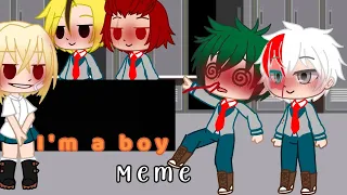 [I'm a boy] || Meme || ( ¿Kamibaku,Kiribaku,Todobaku,Dekubaku?)