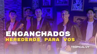 Enganchados de Herederos Para Vos - Tropical UY