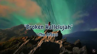 Broken Hallelujah | The Afters | LYRICS