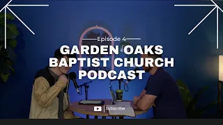 Making Decisions | Garden Oaks Baptist Church Podcast Episode #4