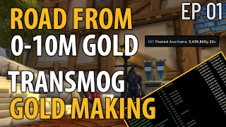 Road From 0-10M Gold from Transmogs ONLY - World of Warcraft Gold Making Challenge - Ep 1