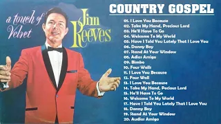 Jim Reeves Country Gospel Songs - Best Songs Country Gospel Jim Reeves - Classic Country Gospel