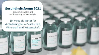 Gesundheitsforum 2021: Gesundheitssystem und Politikberatung im Wechselspiel