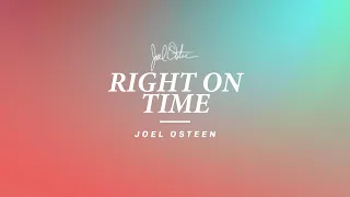 Right On Time | Joel Osteen