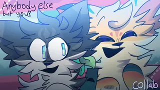 anybody else || animation meme (COLLAB!!!)