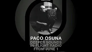 Paco Osuna - Live @ PLAYdifferently Showcase; Deeper Sounds In-Flight Radio (Ibiza, ES) - 20.06.2018