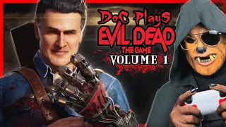 Doc Plays EVIL DEAD: THE GAME Live VOL. 1 | Hail to The King