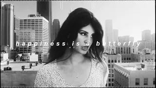 lana del rey - happiness is a butterfly ( 𝘀𝗽𝗲𝗱 𝘂𝗽 + 𝗿𝗲𝘃𝗲𝗿𝗯 )