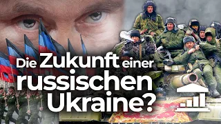 Welches SCHICKSAL erwartet die UKRAINE unter RUSSISCHER Besatzung? - VisualPolitik DE