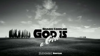 Groove Coverage - God is a Girl (ŻUCHOWSKI Bootleg) 2023