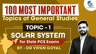 Solar System l Topic 1 l Geography l Most Important 100 Topics of General Studies l Dr Vipan Goyal