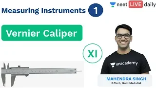 Measuring Instruments - L1 | Vernier Calliper | Unacademy NEET | LIVE DAILY | Physics | Mahendra Sir