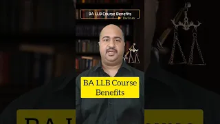 Unveiling the Benefits of Pursuing a BA LLB Course | Your Path to a Successful Legal Career