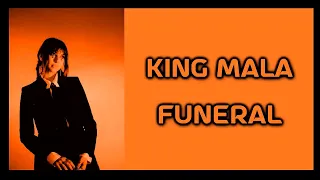 KiNG MALA - Funeral [Lyrics on screen]