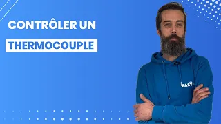 Tuto rapide🔧Comment contrôler un thermocouple