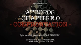 ATROPOS CHAPITRE 0 - CONFRONTATION