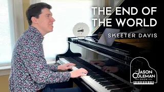 The End Of The World - Skeeter Davis Piano Cover from The Jason Coleman Show