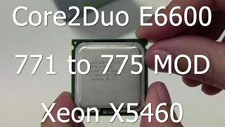 Core2Duo E6600 to Xeon X5450 - Socket LGA 771 to 775 MOD