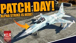 War Thunder - PATCH DAY! ALPHA STRIKE UPDATE IS HERE! F-5E FCU, NEW radar changes & MUCH MORE!