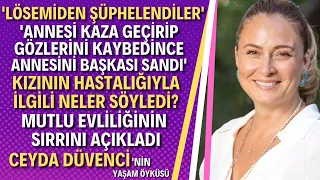 CEYDA DÜVENCİ KİMDİR? Güzel Kalpli Anne Ceyda Düvenci Aslında Kim?