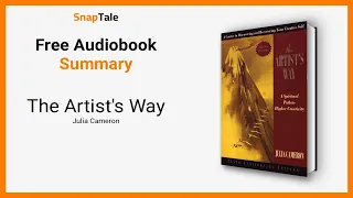 The Artist's Way by Julia Cameron: 7 Minute Summary