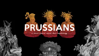 Guide Into The History & Mythology Of Prussians