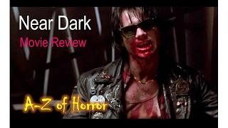 A-Z of Horror - Near Dark Movie Review