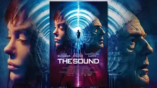 The Sound (HD| 2017) Horror| Mystery. A supernatural skeptic sets off to debunk paranormal sightings