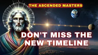 [Ascended Masters] The timeline has changed. World is going through profound changes at all levels