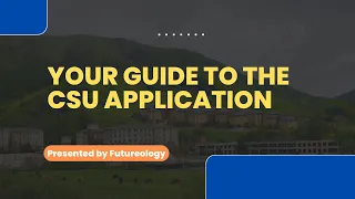 Your Guide to the CSU Application (Fall 2023)