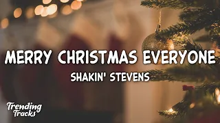 🎄Shakin' Stevens - Merry Christmas Everyone (Lyrics) 🎄