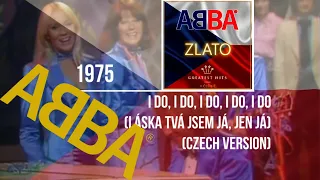 ᗅᗺᗷᗅ - I Do, I Do, I Do, I Do, I Do (Láska Tvá Jsem Já, Jen Já) | CZECH VERSION | Yvetta Simonová