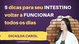 5 Dicas para melhorar o seu intestino I Caroline Matos Nutricionista