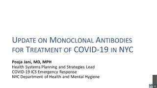 Updates on COVID-19 Epidemiology in NYC, Vaccines for Adolescents and Monoclonal Antibody Treatment